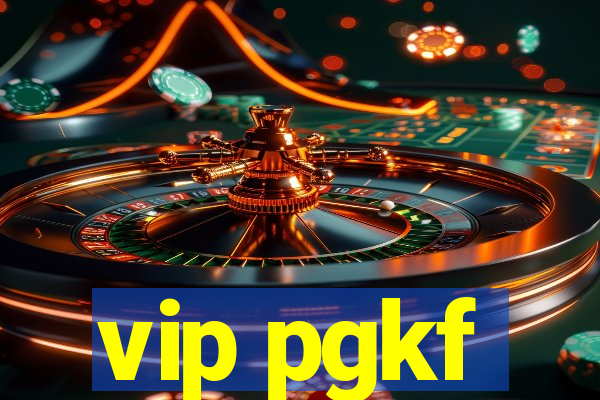 vip pgkf